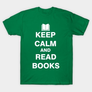 Keep Calm and Read Books T-Shirt